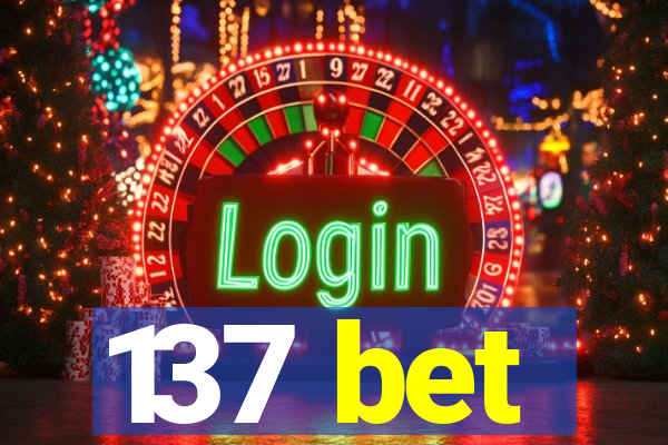 137 bet